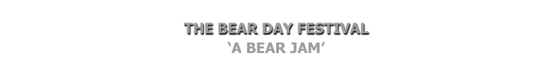 The Bear Day Festival - 'A Bear Jam'